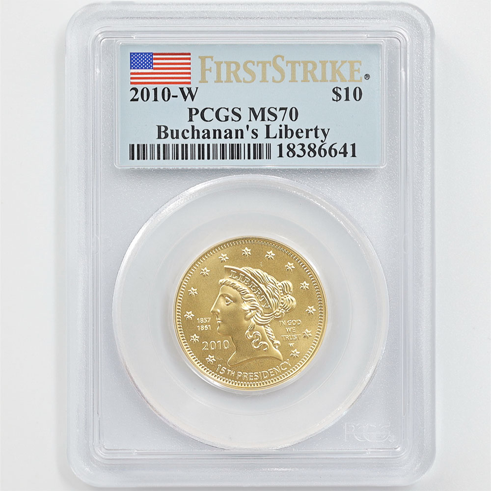 2010 the United States Buchanan's Liberty 10 Dollars 1/2 oz Gold Coin PCGS MS70 FIRST STRIKE